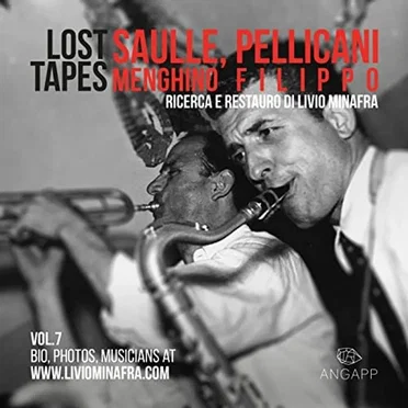 Lost Tapes Vol. 7: Menghino Saulle, Filippo Pellicani