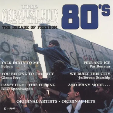The Greatest Hits of the 80's, Volume 2 - The Decade Of Freedom by Various Artists - album cover