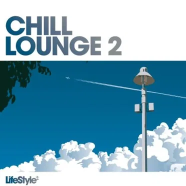 Lifestyle2: Chill Lounge 2 by Various Artists - album cover