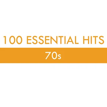 100 Essential Hits – 70s by Various Artists - album cover