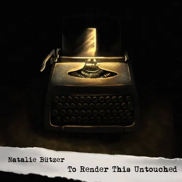 To Render This Untouched by Natalie Bützer - album cover