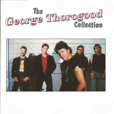 George Thorogood & the Destroyers