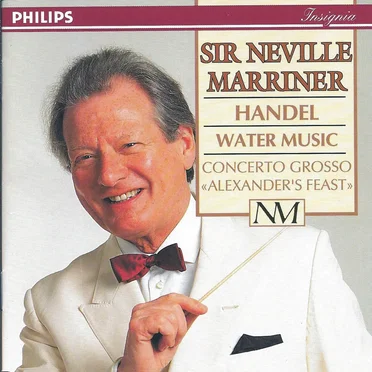 Water Music / Concerto Grosso «Alexander’s Feast»