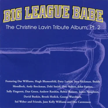 Big League Babe: The Christine Lavin Tribute Album, Part 2 by Various Artists - album cover