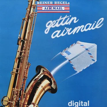 Gettin Airmail by Reiner Regel's Airmail - album cover