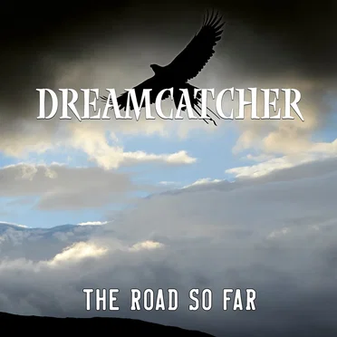 The Road So Far by Dreamcatcher - album cover