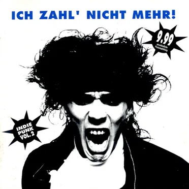 Ich zahl' nicht mehr! Indie & Punk, Vol. 2 by Various Artists - album cover