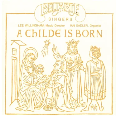 A Childe is Born by The Bell' Arte Singers - album cover