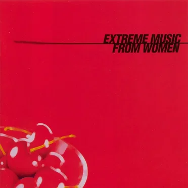 Extreme Music From Women by Various Artists - album cover