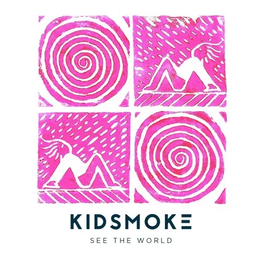 See the World by Kidsmoke - album cover