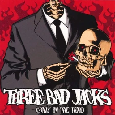 Crazy In The Head by Three Bad Jacks - album cover