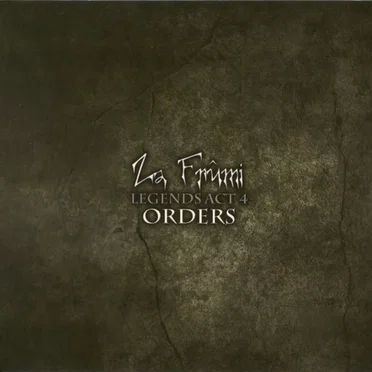 Legends Act 4: Orders by Za Frûmi - album cover