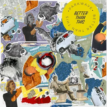 Better Than This by Parkwave - album cover