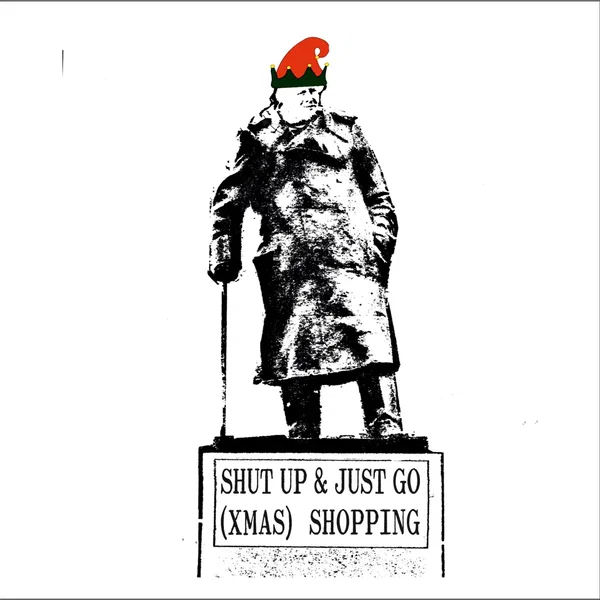 Shut Up & Just Go (Xmas) Shopping