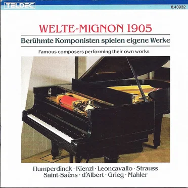Welte-Mignon 1905: Berühmte Komponisten spielen eigene Werke by Various Artists - album cover