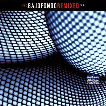 Bajofondo Remixed