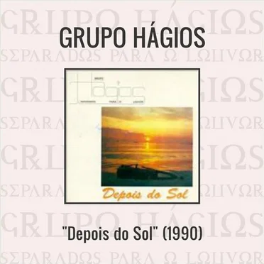 Depois do Sol by Grupo Hágios - album cover