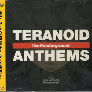 TERANOID ANTHEMS -live@underground-