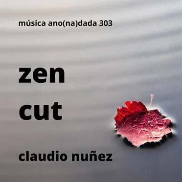 Zen Cut by Claudio Nuñez - album cover