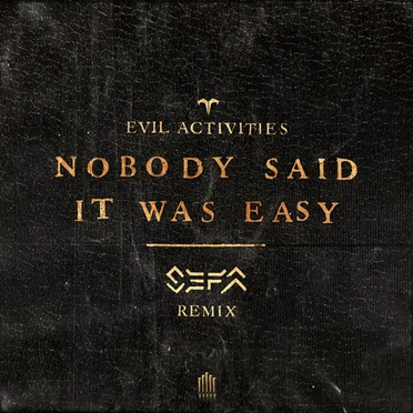 Nobody Said It Was Easy (Sefa Remix)