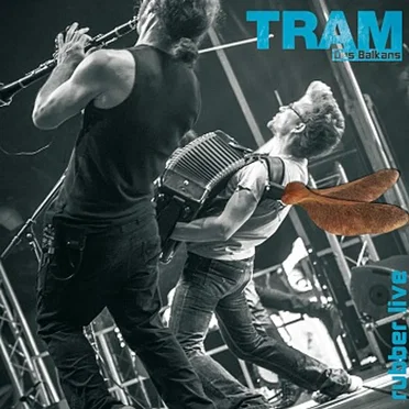 Rubber Live by Tram des Balkans - album cover