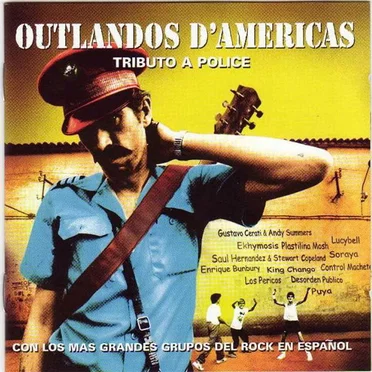 Outlandos D'Americas: A Rock en Español Tribute to The Police by Various Artists - album cover