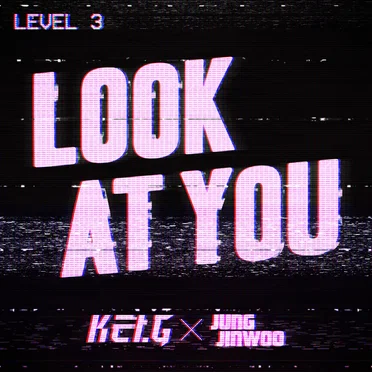 Lv.3 ‘Look At You’