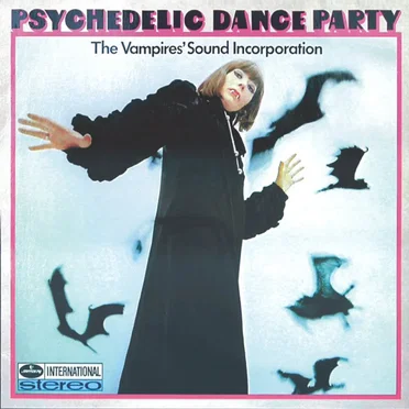Psychedelic Dance Party by The Vampires’ Sound Incorporation - album cover