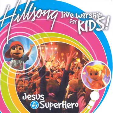 Jesus Is My Superhero by Hillsong Kids - album cover