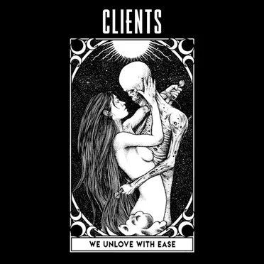We Unlove With Ease by Clients - album cover