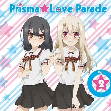 TVアニメ『Fate/kaleid liner プリズマ☆イリヤ ツヴァイ!』キャラクターソング Prisma★Love Parade Vol.2