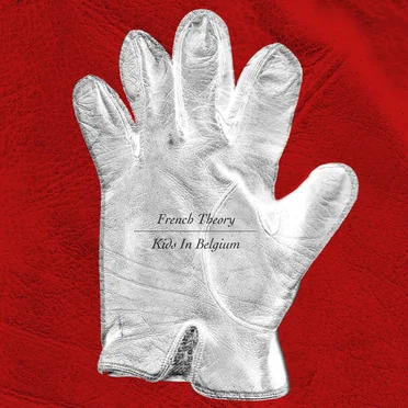 Kids in Belgium by French Theory - album cover