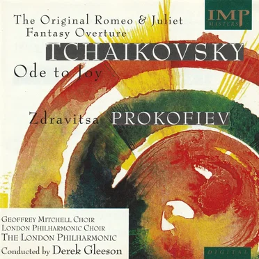 Tchaikovsky: The Original Romeo & Juliet Fantasy Overture / Ode to Joy / Prokofiev: Zdravitsa