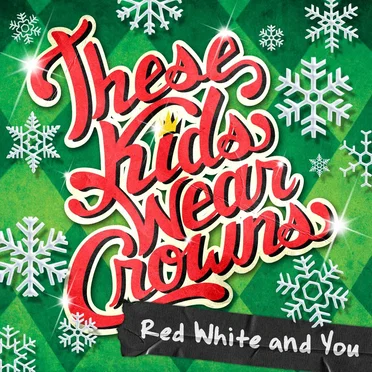 Red White and You by These Kids Wear Crowns - album cover