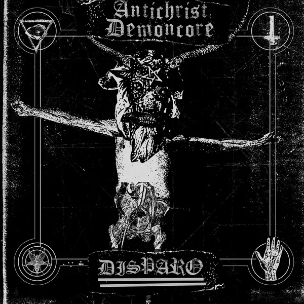 Antichrist Demoncore / Disparo