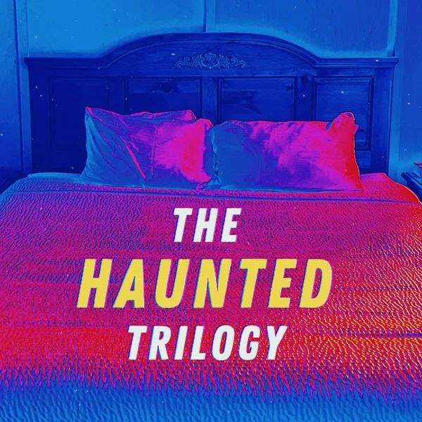 The Haunted Trilogy