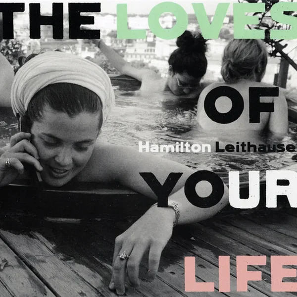 The Loves of Your Life