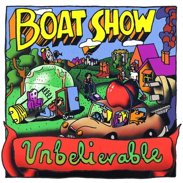 Unbelievable by Boat Show - album cover