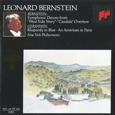 Bernstein: Symphonic Dances from West Side Story / Candide Overture / Gershwin: An American in Paris / Rhapsody in Blue