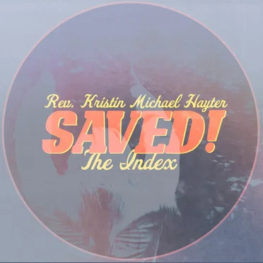 SAVED! The Index by Rev. Kristin Michael Hayter - album cover