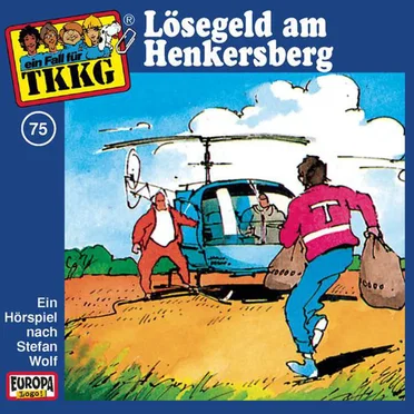 TKKG 75: Lösegeld am Henkersberg by Stefan Wolf - album cover