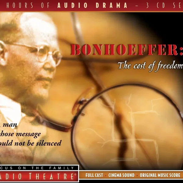 Bonhoeffer: The Cost of Freedom