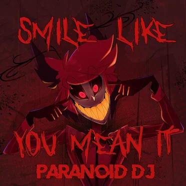 Smile Like You Mean It (Alastor's Offer)