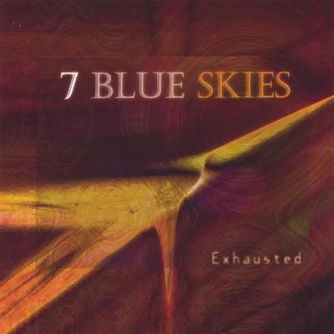 Exhausted by 7 Blue Skies - album cover