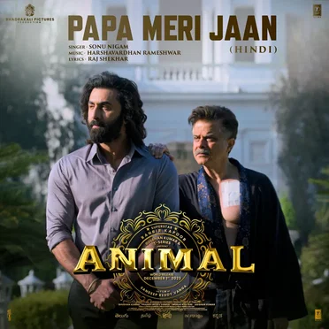Papa Meri Jaan (From “ANIMAL”)