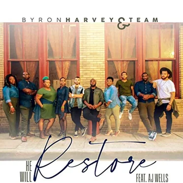 He Will Restore by Byron Harvey and Team - album cover