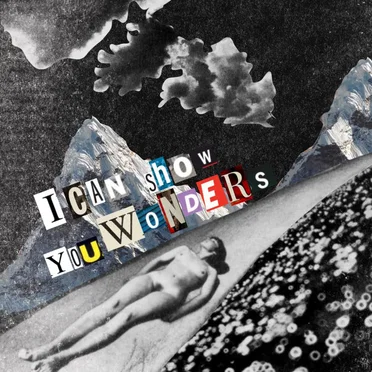 I Can Show You Wonders