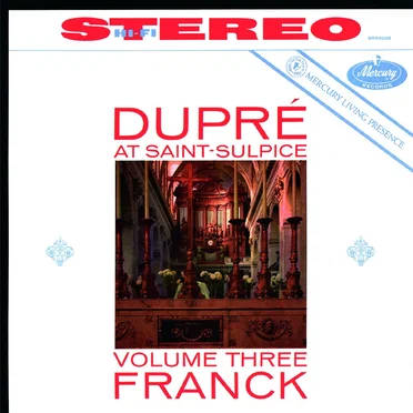 Dupré at Saint-Sulpice, Volume Three: Franck
