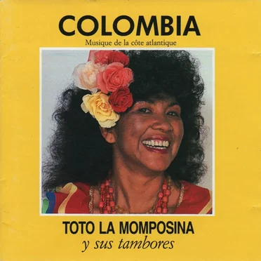 Colombia: Musique de la côte atlantique by Totó la Momposina y sus Tambores - album cover