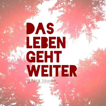 Das Leben geht weiter